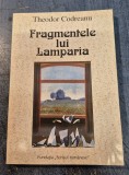 Fragmentele lui Lamparia Theodor Codreanu cu autograf
