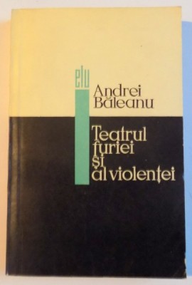 TEATRUL FURIEI SI AL VIOLENTEI de ANDREI BALEANU, 1967 foto