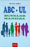 Nicolae Armes - ABC-ul bunelor maniere