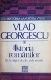Istoria romanilor de la origini pana in zilele noastre - Vlad Georgescu