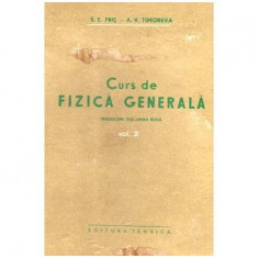 S. E. Fris si A. V. Timoreva - Curs de fizica generala vol.II - 102446