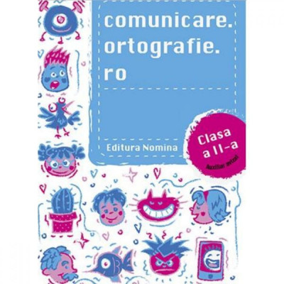 Comunicare ortografie ro - Clasa 2 - Alexandru Creanga foto