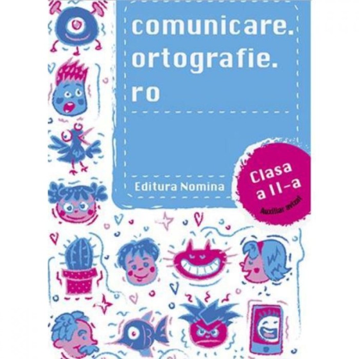 Comunicare ortografie ro - Clasa 2 - Alexandru Creanga