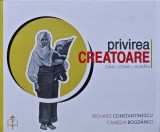 Cumpara ieftin Privirea creatoare. Stari si straie la romani - 2023 - Camelia Bogdanici (N305)