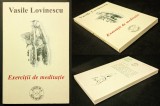 EXERCITII de MEDITATIE / ANTOLOGIE &ndash; Vasile Lovinescu 237 pag. 2000 Editura Rozmarin Stare ca noua Spiritualitate Filosofie Religie Ezoterism