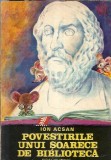 Povestirile unui soarece de biblioteca - Ion Acsan