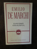 GIACOMO IDEALISTUL-EMILIO DE MARCHI