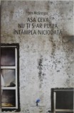 Asa ceva nu ti s-ar putea intampla niciodata &ndash; Jon McGregor - Roman