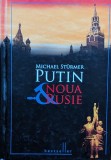 Putin Si Noua Rusie - Michael Sturmer ,561548, Litera