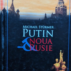 Putin Si Noua Rusie - Michael Sturmer ,561548