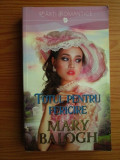 Mary Balogh - Totul pentru fericire