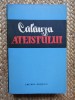 Calauza Ateistului, Bucuresti 1962, 669 pagini + Ilustratii, Editura Politica, Carte Veche