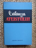 CALAUZA ATEISTULUI , Bucuresti 1962