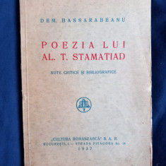 Dem. Bassarabeanu - Poezia lui Al. T. Stamatiad _ Ed. Cultura Românească, 1937