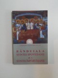 RANDUIALA SFINTEI SPOVEDANII SI A SFINTEI IMPARTASANII de ARH. IOANICHIE BALAN , EDITURA MANASTIREA SIHASTRIA , 2010