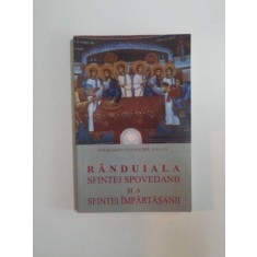 RANDUIALA SFINTEI SPOVEDANII SI A SFINTEI IMPARTASANII de ARH. IOANICHIE BALAN , EDITURA MANASTIREA SIHASTRIA , 2010