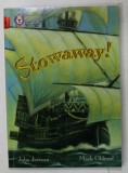 STOWAWAY ! by JULIA JARMAN , illustrated by MARK OLDROYD , 2007