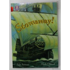 STOWAWAY ! by JULIA JARMAN , illustrated by MARK OLDROYD , 2007