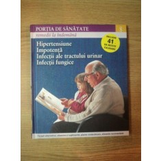 REVISTA PORTIA DE SANATATE NR 8 HIPERTENSIUNE , IMPOTENTA , INFECTII ALE TRACTULUI URINAR , INFECTII FUNGICE , 2011