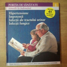 REVISTA PORTIA DE SANATATE NR 8 HIPERTENSIUNE , IMPOTENTA , INFECTII ALE TRACTULUI URINAR , INFECTII FUNGICE , 2011