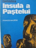 Fantastia insula a Pastelui - Francis Maziere