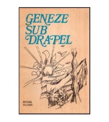 Victor Nastasescu - Geneze sub drapel - 116831 foto