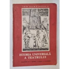 ISTORIA UNIVERSALA A TEATRULUI - ION ZAMFIRESCU VOL.III