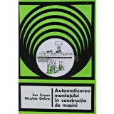 Automatizarea montajului in constructia de masini - 1979 - Ion Crisan (R191)