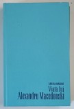 VIATA LUI ALEXANDRU MACEDONSKI de ADRIAN MARINO, 1966 , COPERTA CARTONATA