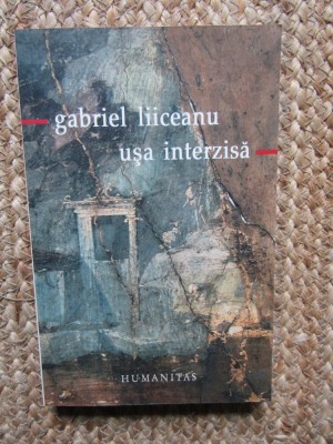 Usa interzisa &amp;ndash; Gabriel Liiceanu foto