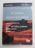TRATAT DE ISTORIE UNIVERSALA - AL DOILEA RAZBOI MONDIAL , VOLUMUL III - 1941 - UN TAIFUN STRABATE LUMEA de ZORIN ZAMFIR si JEAN BANCIU , 2007,