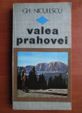 Gh. Niculescu - Valea Prahovei (1984, contine harta, cu autograful autorului)