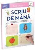 Cumpara ieftin Scriu De Mana 6-7 Ani, - Editura Gama