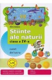 Stiinte ale naturii - Clasa 4 - Caiet de lucru - Alina Ionescu