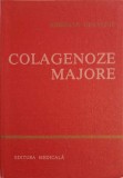 Colagenoze Majore - Aurelian Geavlete, Editura Medicala 1985, Carte Medicina, 242 Pagini, Romana, Hardcover