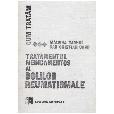 Malvina Naghiu, Dan Cristian Carp - Tratamentul medicamentos al foto