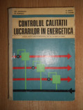 Gh. Iacobescu - Controlul calitatii lucrarilor in energetica