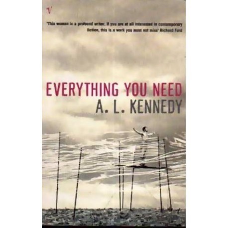 A. L. Kennedy - Everything you need - 110620