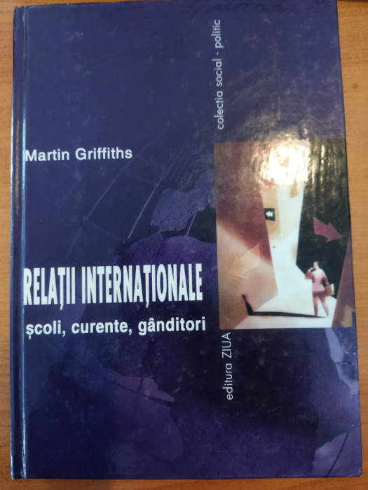 Martin Griffiths Relatii internationale scoli, curente, ganditori