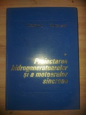 Proiectarea hidrogeneratoarelor si a motoarelor sincrone 1 Remus Radulet, Mihai Opaschi