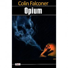 Opium - Colin Falconer