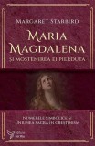 Maria Magdalena și moștenirea ei pierdută - Paperback brosat - Margaret Starbird - For You
