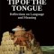 Tip of the Tongue: Reflections on Language and Meaning