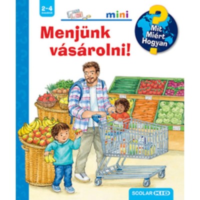 Menj&amp;uuml;nk v&amp;aacute;s&amp;aacute;rolni! - Mit? Mi&amp;eacute;rt? Hogyan? Mini - Patricia Mennen foto
