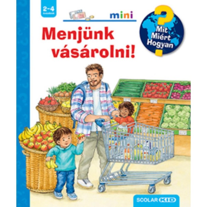 Menj&uuml;nk v&aacute;s&aacute;rolni! - Mit? Mi&eacute;rt? Hogyan? Mini - Patricia Mennen