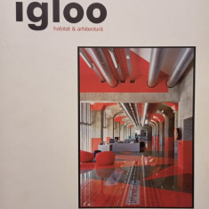 Igloo habitat &amp; arhitectura, nr. 87, an VII, martie 2009 (2009)