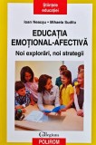 Educația emoțional-afectivă: noi explorări, noi strategii - 2020 - Ioan Neacșu (S366)