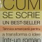 Cum se scrie un best-seller. Tehnica americana pentru a transforma o idee intr-un roman de succes - Monica Ramirez