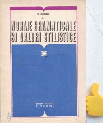 Norme gramaticale si valori stilistice N. Mihaescu foto