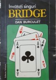 Invatati singuri bridge - Dan Burculet